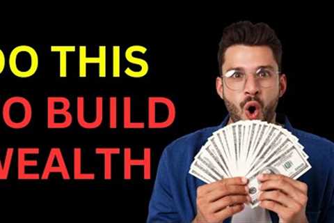 18 Essential Wealth Building Strategies for Long Term Financial Success