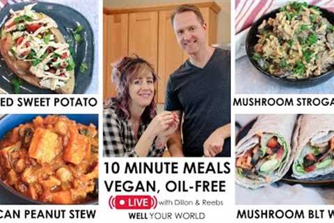 HEALTHY 10 MINUTE MEALS Cooking Show | Plant Based &amp; Oil Free Vegan