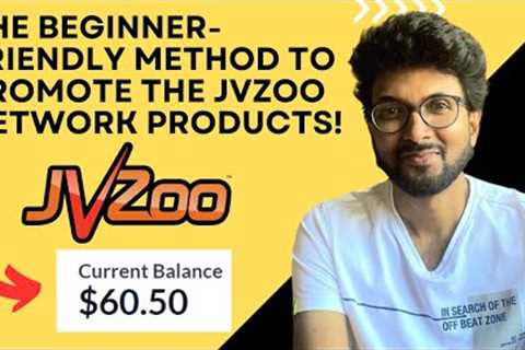 The beginner-friendly method to promote the JVZoo network products!