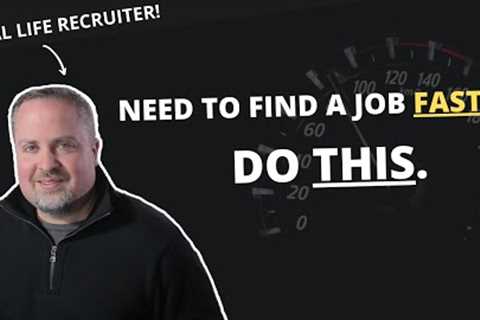 7 Job Search Strategies To Find  A Job FAST!