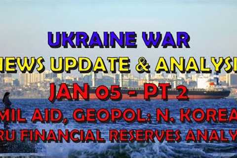 Ukraine War Update NEWS (20240105b): Military Aid &amp; Geopolitical News