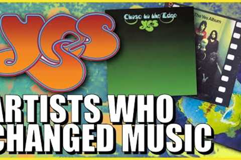 Yes: Artists Who Changed Music | One Of Prog Rock's Most Important Bands