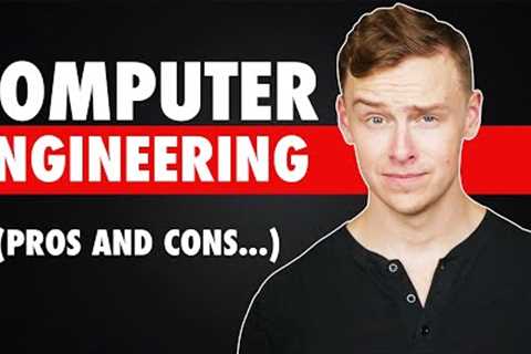 Computer Engineering Degree: Pros And Cons