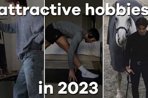 attractive hobbies for guys in 2023