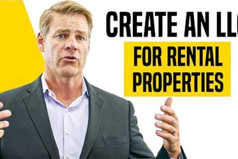 How To Create An LLC For Rental Properties (Asset Protection)