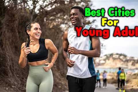 10 Best Cities for Young Adults: Unlocking the Future