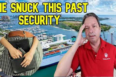 WOMAN SNEAKS GUN ONTO CRUISE SHIP - CRUISE NEWS