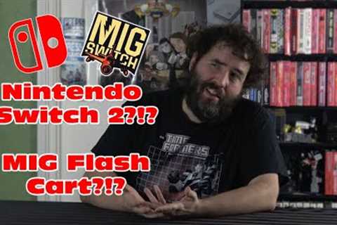 Nintendo Switch 2?!? MIG Flash Cart?!? Keep Calm Let's Talk - Adam Koralik