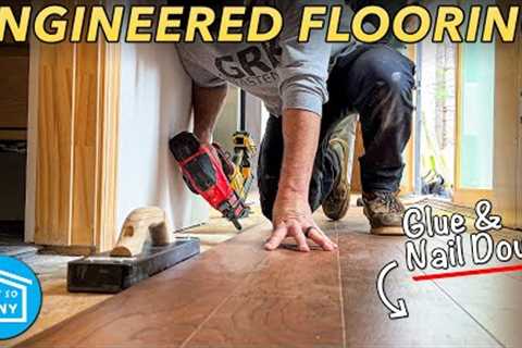 Installing ENGINEERED HARDWOOD FLOORING in the Not So Tiny House
