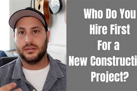 Who To Hire First? Designer, Architect, or Contractor