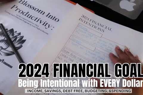 MY 2024 FINANCIAL GOALS &amp; PLAN | Income, Debt ,Saving , budget and Spending