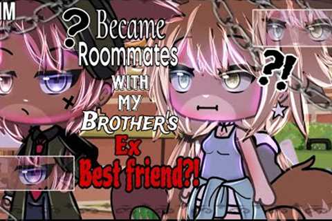 Became Roommates With My brother’s Ex’s Best friend | Gacha Life Mini Movie | GLMM | 10k special |