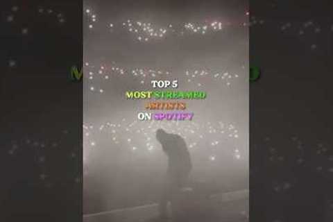 TOP 5 MOST STREAMED ARTISTS ON SPOTIFY 🤯