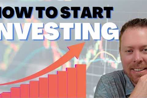 How To Start Investing For Beginners (Step By Step Guide)