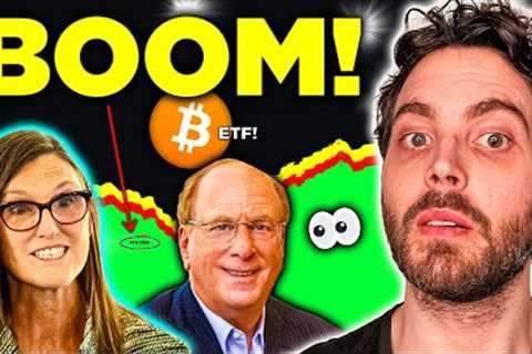 Bitcoin ETF in 3.. 2.. 1.. BOOM! (BlackRock Enters Crypto)