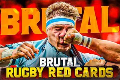 BANNED From Playing Rugby | The Most Brutal Rugby RED CARDS