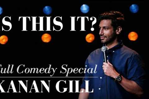 Is This It? - Full Comedy Special | Kanan Gill 2023