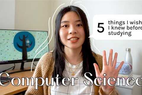 5 things I wish I knew before studying Computer Science 👩🏻‍💻