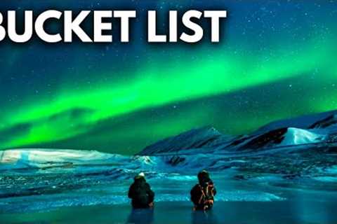 25 Bucket List Places You MUST Visit Before You Die