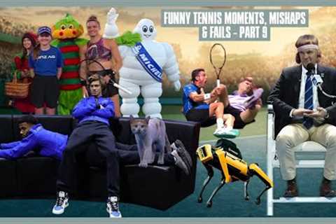 Tennis Mishaps, Fails &amp; Funny Moments | Part 09 | Oh my God, I'm so Fat!