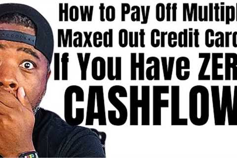 How to Pay Off ALL of Your Maxed Out CCs with NO CASHFLOW!!!