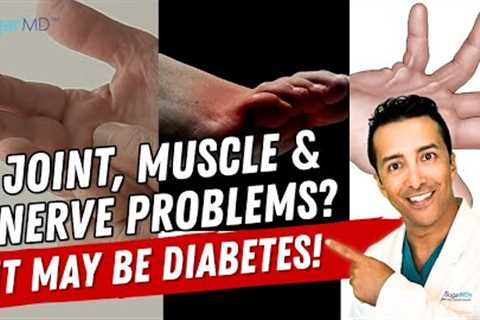 The Most Common Diabetic Muscle, Nerve &amp; Joint Problems!