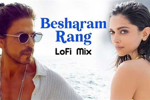 Besharam Rang | LoFi Mix by Jus Keys | Vishal and Sheykhar | Shilpa Rao | Kumaar