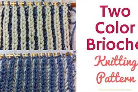 Two Color Brioche Knitting Pattern - Easy Brioche Knit