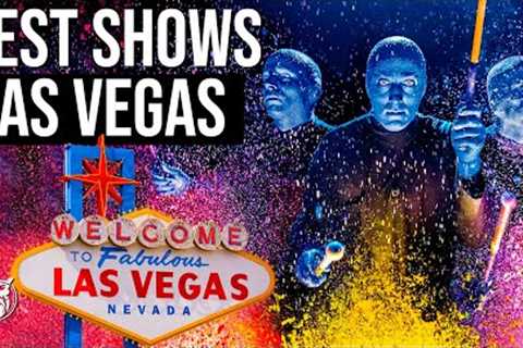 Unveiling the Best Shows in Las Vegas: Here's What You Need to Know for 2023!