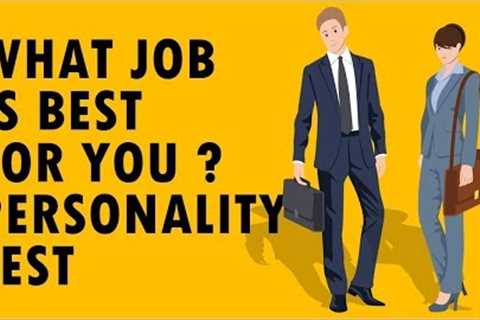 What Job Is Right For You ? Personality Test
