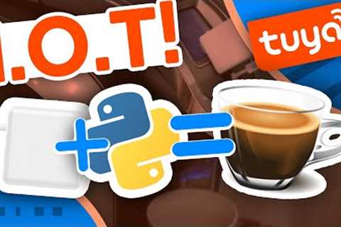 Brew a Coffee With Python - Tuya Smart IOT Platform Walkthrough
