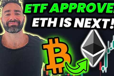 Bitcoin ETF Approved, $50,000 Still Possible. Ethereum's Next Target