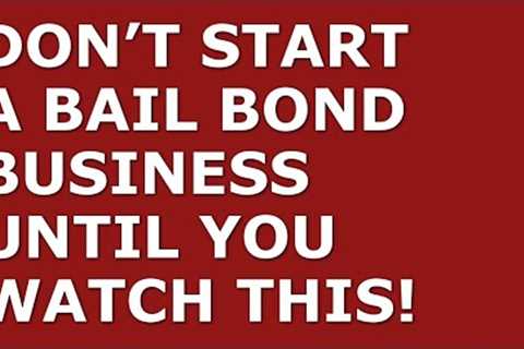 How to Start a Bail Bond Business | Free Bail Bond Business Plan Template Included