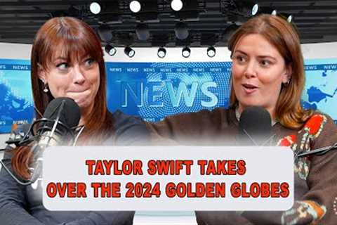 Taylor Swift Takes Over The 2024 Golden Globes | Episode 18