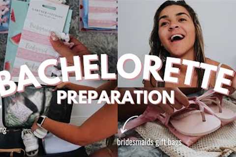 BACHELORETTE PREP | BRIDESMAIDS gift bags, packing, shopping