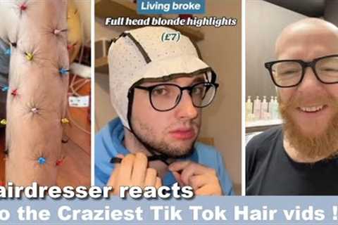 Hairdresser reacts to the Craziest Tik Tok Hair vids...