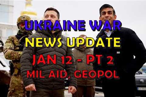 Ukraine War Update NEWS (20240112b): Military Aid &amp; Geopolitical News,