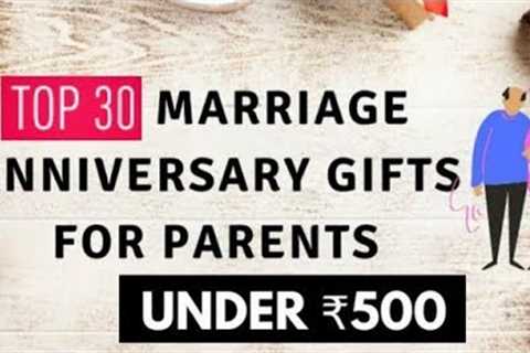 Top 30 Anniversary Gifts For Parents Under Rs.500 | Gifts For Parents | Gift Ideas For Parents 2022