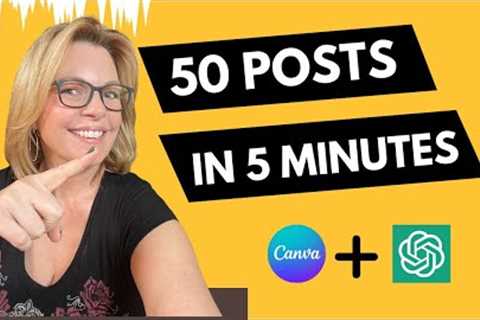50 Social Media Posts in 5 Minutes with ChatGPT and Canva!