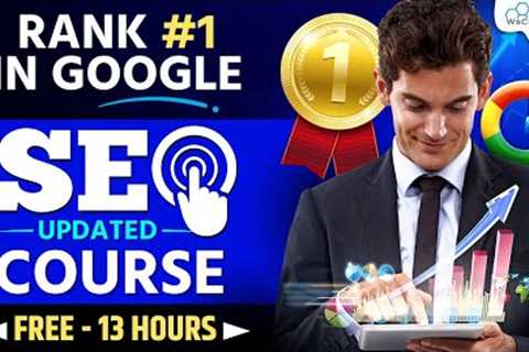 SEO Full Course for Beginners [13 Hours] | Search Engine Optimization Tutorial