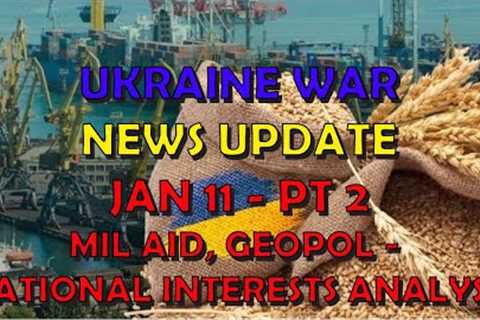 Ukraine War Update NEWS (20240111b): Military Aid &amp; Geopolitical News,