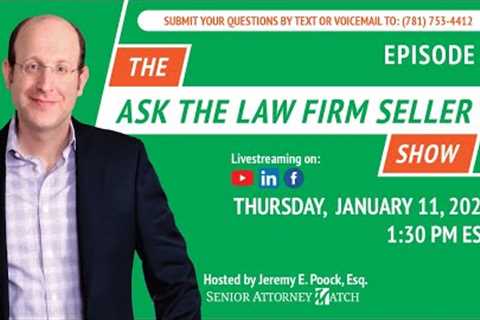 The Ask the Law Firm Seller Show: Episode 8