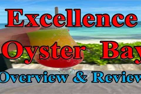 EXCELLENCE OYSTER BAY OVERVIEW AND REVIEW: Jamaican 5 star, adults only all-inclusive resort review