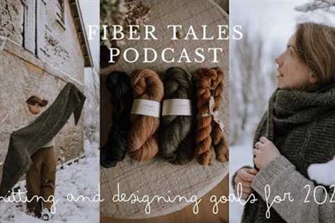 ​​Fiber Tales Podcast | A Knitwear Designers Plans for 2024 | Episode 55