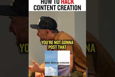 How to Hack Content Creation