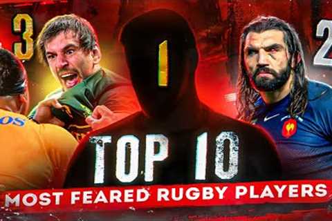Top 10 Most Feared Rugby Players Ever | Physicality, Brutality &amp; Aggressiveness