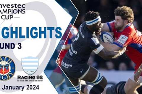 Bath Rugby vs Racing 92 | Highlights Round 3 | Investec Champions Cup 2023/24