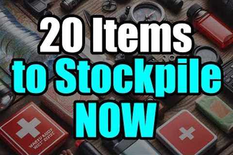 Stock-Up Now – 20 Items you WILL NEED with a Collapse of Society