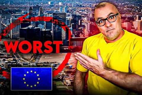 Top 10 Worst European Cities to Visit.