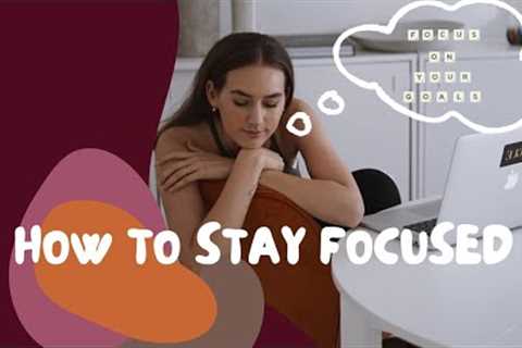 Are you easily distracted at work? 7 ULTIMATE TIPS that have helped me stay focused &amp; productive